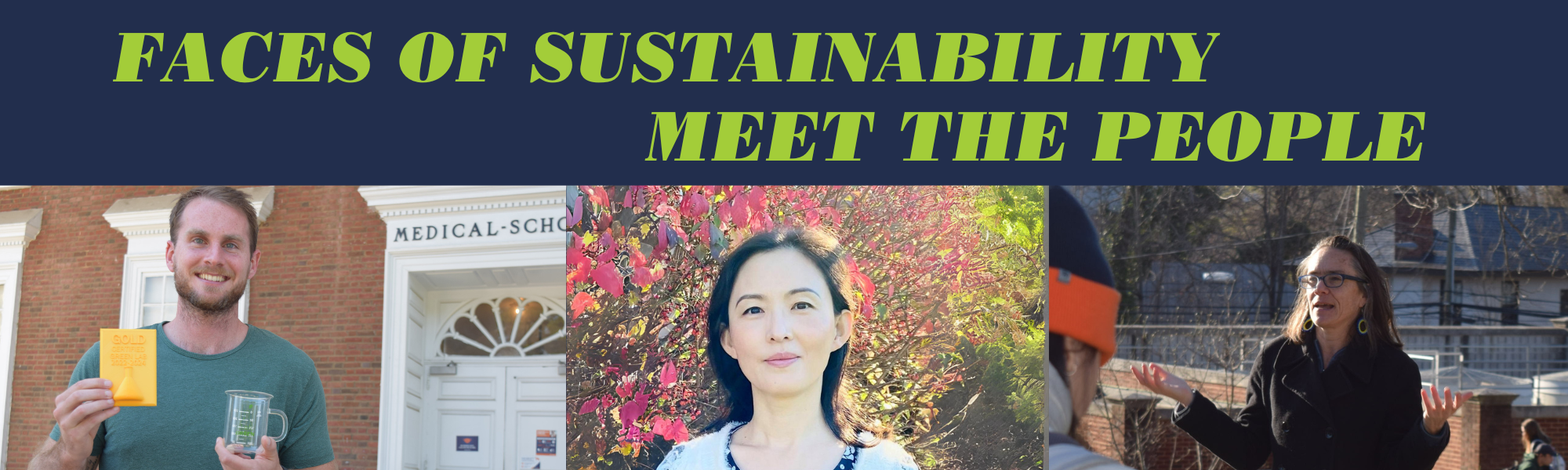 Faces of Sustainability Meet the People Graphic headshot of 3 people
