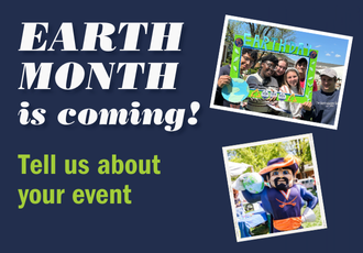 Graphic asking for Earth Month events